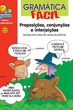 Livro Preposição, Conjunção e Interjeições - Coleção Gramática Fácil - Resumo, Resenha, PDF, etc.