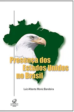 Livro Presença Dos Estados Unidos No Brasil - Resumo, Resenha, PDF, etc.