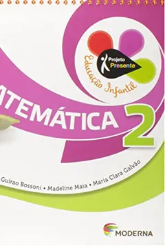 Livro Presente. Educação Infantil. Matemática 2 - Resumo, Resenha, PDF, etc.