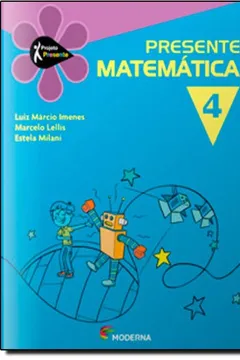 Livro Presente. Matemática 4 - Resumo, Resenha, PDF, etc.