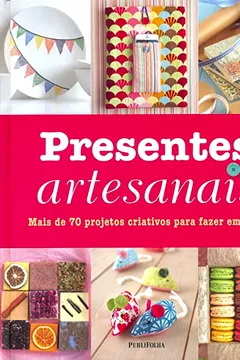 Livro Presentes Artesanais - Resumo, Resenha, PDF, etc.