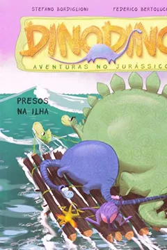 Livro Presos na Ilha. Dinodino. Aventuras no Jurássico - Resumo, Resenha, PDF, etc.