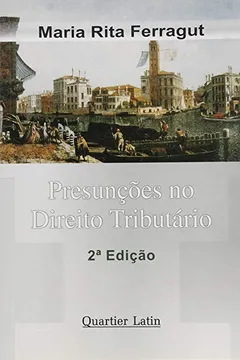 Livro Presunções no Direito Tributário - Resumo, Resenha, PDF, etc.