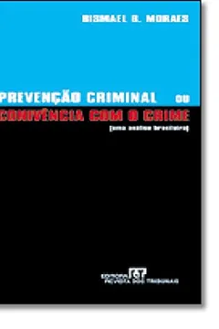 Livro Prevencao Criminal Ou Conivencia Com O Crime - Resumo, Resenha, PDF, etc.