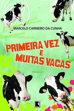 Livro Primeira Vez e Muitas Vacas - Resumo, Resenha, PDF, etc.