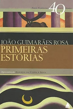 Livro Primeiras Estórias - Coleção 40 Anos, 40 Livros - Resumo, Resenha, PDF, etc.