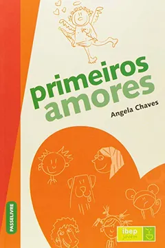 Livro Primeiros Amores - Coleção Passelivre - Resumo, Resenha, PDF, etc.