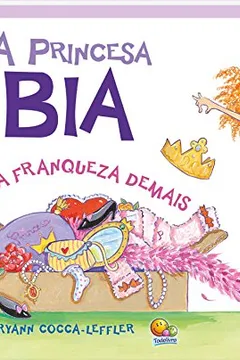 Livro Princesa Bia e a Franqueza. Biblioteca de Literatura - Resumo, Resenha, PDF, etc.