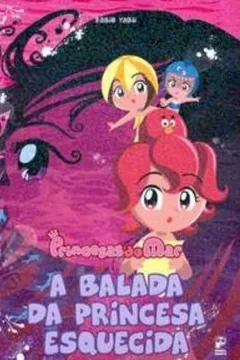Capa do livro Princesas do Mar. A Balada da Princesa Esquecida