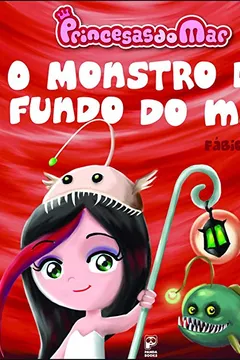 Capa do livro Princesas do Mar. O Monstro do Fundo do Mar