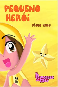 Capa do livro Princesas do Mar. O Pequeno Herói