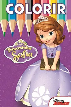 Livro Princesinha Sofia - Coleção Disney Colorir - Resumo, Resenha, PDF, etc.