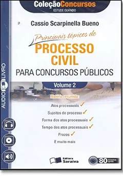 Livro Principais Tópicos de Processo Civil Para Concursos Públicos - Volume 2. Coleção Concursos. Audiolivro - Resumo, Resenha, PDF, etc.