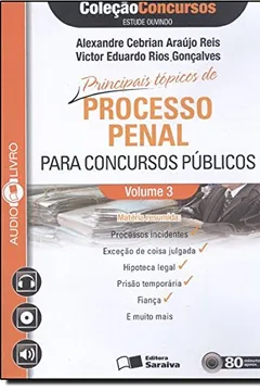 Livro Principais Tópicos de Processo Penal Para Concursos Públicos - Volume 3. Coleção Concursos. Audiolivro - Resumo, Resenha, PDF, etc.