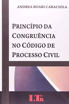 Livro Princípio da Congruência no Código de Processo Civil - Resumo, Resenha, PDF, etc.