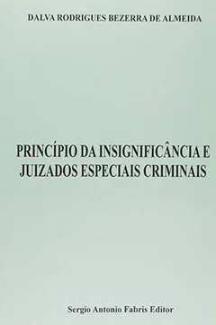 Livro Princípio da Insignificância e Juizados Especiais Criminais - Resumo, Resenha, PDF, etc.