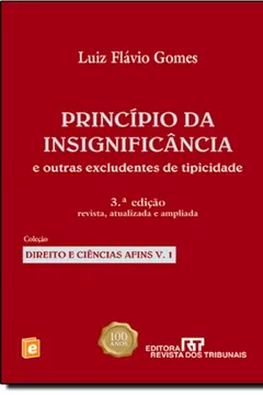 Livro Principio da Insignificância e Outras Excludentes de Tipicidades - Volume 1 - Resumo, Resenha, PDF, etc.