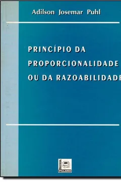 Livro Princípio Da Proporcionalidade Ou Da Razoabilidade - Resumo, Resenha, PDF, etc.