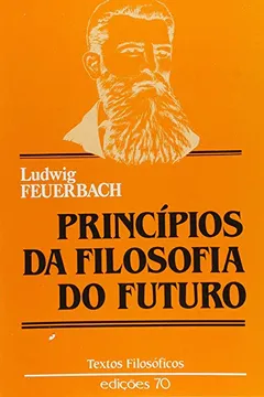 Livro Princípios da Filosofia do Futuro e Outros Escritos - Resumo, Resenha, PDF, etc.