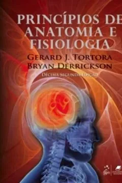 Livro Princípios de Anatomia e Fisiologia - Resumo, Resenha, PDF, etc.