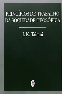 Livro Principios De Trabalho Da Sociedade Teosofica - Resumo, Resenha, PDF, etc.