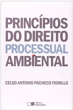Livro Princípios do Direito Processual Ambiental - Resumo, Resenha, PDF, etc.