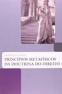 Livro Princípios Metafísicos da Doutrina do Direito - Resumo, Resenha, PDF, etc.