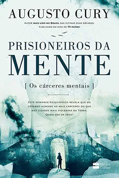 Livro Prisioneiros da Mente. Os Cárceres Mentais - Resumo, Resenha, PDF, etc.