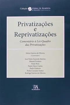 Livro Privatizacoes E Reprivatizacoes - Comentario A Lei-Quadro Das Privatizacoes - Resumo, Resenha, PDF, etc.