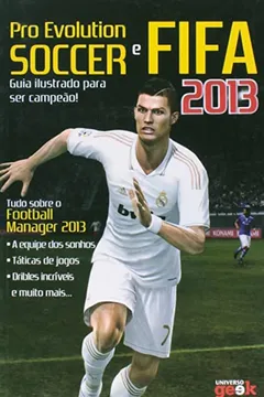 Livro Pro Evolution Soccer E Fifa - Guia Ilustrado Para Ser Campeao - Resumo, Resenha, PDF, etc.