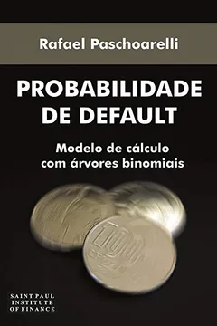 Livro Probabilidade de Default. Modelo de Cálculos com Árvores Binomiais - Resumo, Resenha, PDF, etc.