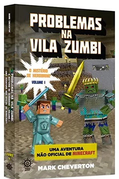 Livro Problemas na Vila Zumbi 1. O Mistério de Herobrine. Minecraft - Resumo, Resenha, PDF, etc.