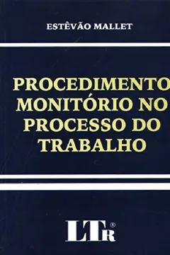 Livro Procedimento Monitório no Processo do Trabalho - Resumo, Resenha, PDF, etc.