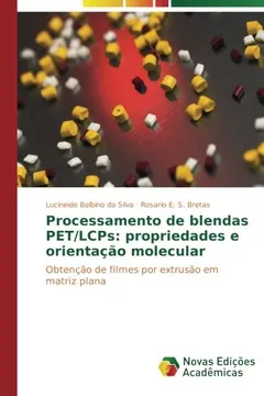 Livro Processamento de Blendas Pet/Lcps: Propriedades E Orientacao Molecular - Resumo, Resenha, PDF, etc.