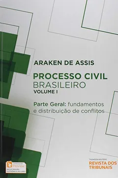 Livro Processo Civil Brasileiro. Parte Geral. Fundamentos e Distribuição dos Conflitos - Resumo, Resenha, PDF, etc.