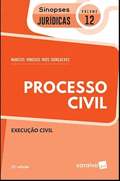 Livro Processo Civil. Processo de Execução e Cautelar - Volume 12. Coleção Sinopses Jurídicas - Resumo, Resenha, PDF, etc.