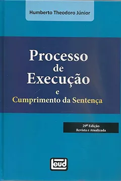 Livro Processo de Execução e Cumprimento da Sentença - Resumo, Resenha, PDF, etc.