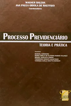 Livro Processo Previdenciário. Teoria E Pratica - Resumo, Resenha, PDF, etc.
