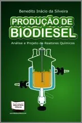 Livro Produção de Biodiesel. Análise e Projeto de Reatores Químicos - Resumo, Resenha, PDF, etc.