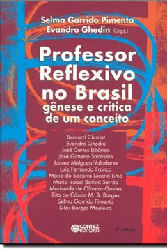 Livro Professor Reflexivo no Brasil. Gênese e Crítica de Um Conceito - Resumo, Resenha, PDF, etc.