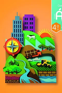 Livro Projeto Ápis. Geografia - 4º ano - Versão Reformulada 2018 - Resumo, Resenha, PDF, etc.