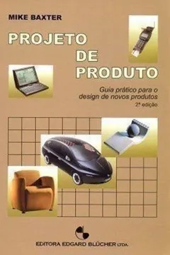 Livro Projeto De Produto. Guia Prático Para O Design De Novos Produtos - Resumo, Resenha, PDF, etc.