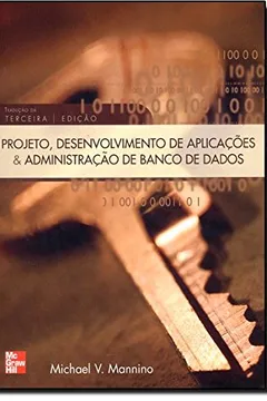 Livro Projeto, Desenvolvimento de Aplicações e Administração de Banco de Dados - Resumo, Resenha, PDF, etc.