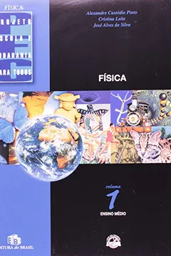 Livro Projeto Escola E Cidadania. Fisica - Volume 1 - Resumo, Resenha, PDF, etc.