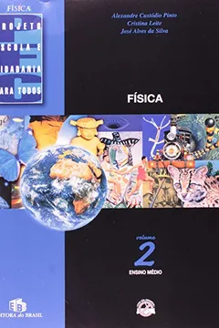 Livro Projeto Escola E Cidadania. Fisica - Volume 2 - Resumo, Resenha, PDF, etc.