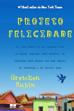 Livro Projeto Felicidade - Resumo, Resenha, PDF, etc.