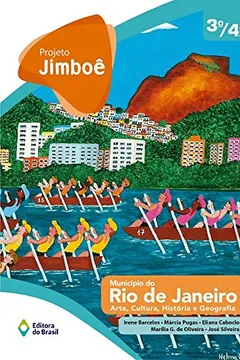 Livro Projeto Jimboê. Município do Rio de Janeiro. Arte, Cultura, História e Geografia - Volume Único 4/5 - Resumo, Resenha, PDF, etc.