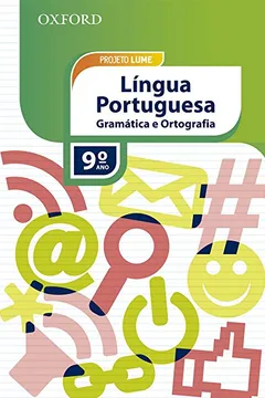 Livro Projeto Lume. Gramática e Ortografia Língua Portuguesa. 9º Ano. Livro do Aluno - Resumo, Resenha, PDF, etc.