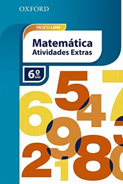Livro Projeto Lume. Matemática. Livro do Aluno com Atividades Extras. 6º Ano - Pack - Resumo, Resenha, PDF, etc.
