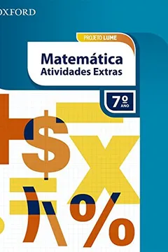 Livro Projeto Lume. Matemática. Livro do Aluno com Atividades Extras. 7º Ano - Pack - Resumo, Resenha, PDF, etc.
